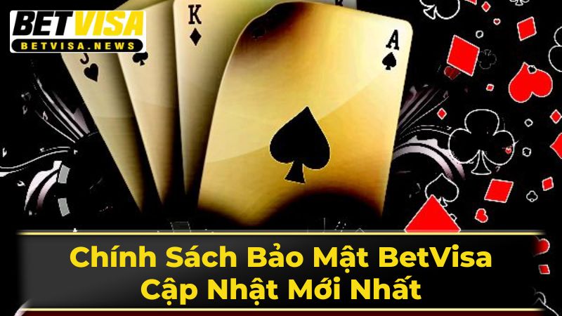 Cập Nhật Chính Sách BetVisa