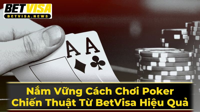Nâng Cao Kỹ Năng Chơi Poker